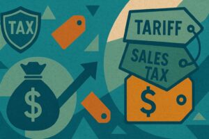 tariff-taxes Stylized vintage poster illustration in blue, green, and orange showing stacked price tags labeled “Tariff” and “Sales Tax,” a large dollar tag beneath them, a shield with the word “Tax,” a money-bag icon, and an upward arrow surrounded by geometric shapes, all symbolizing double taxation on imports.
